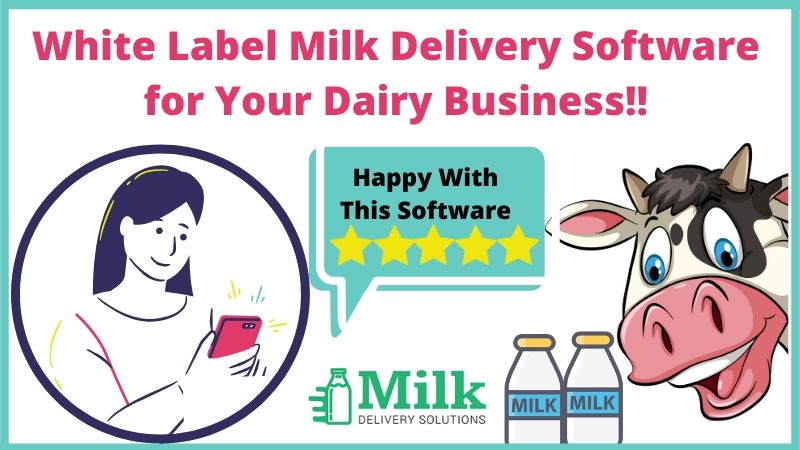White Label Milk Delivery Software - Milk Delivery Solutions