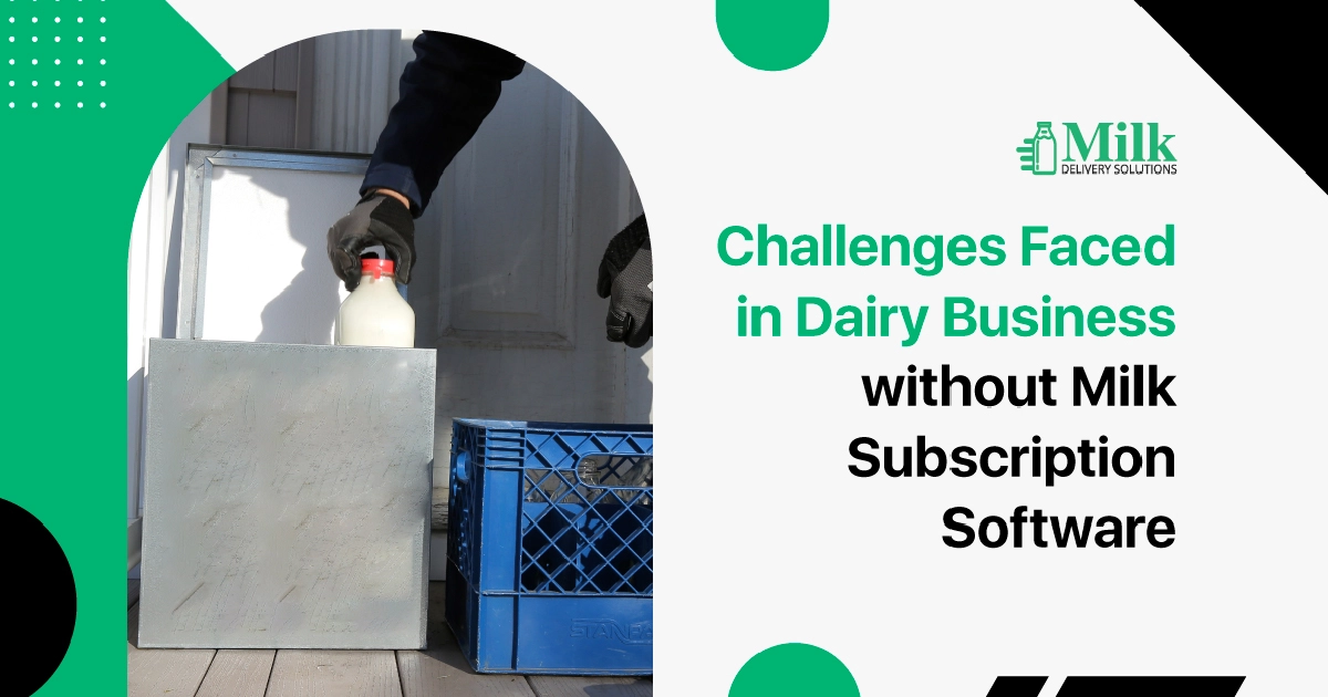 ravi garg,mds,challenges,milk,subscription,dairy business,software,milk business,delivery