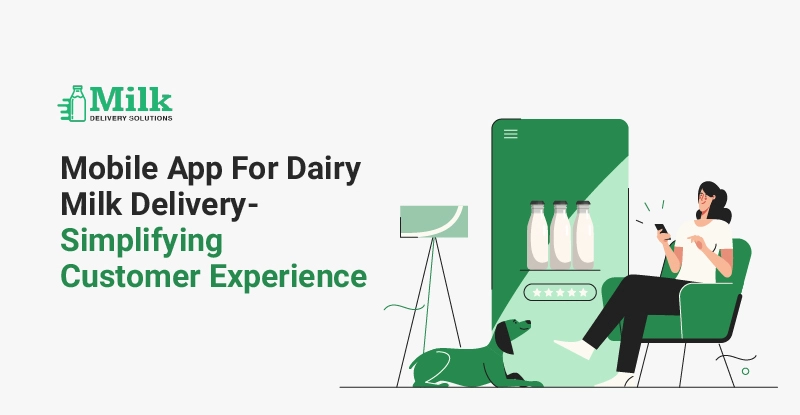ravi garg, mds,mobile app, milk delivery, milk delivery app, customer experience